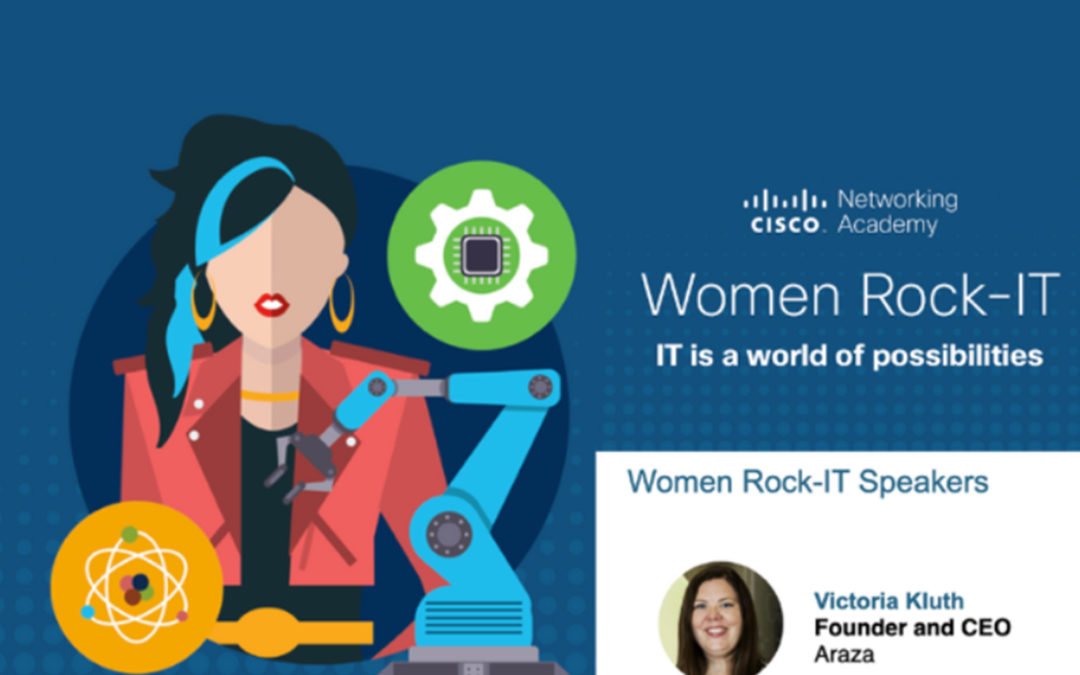 Cisco celebrates Araza in Women Rock-IT program with Victoria Kluth headlining Networking Academy presentation